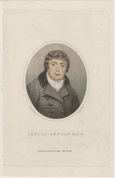 Samuel Arnold, Engraved by William Ridley, 1803 by S. J. Arnold